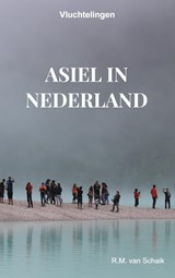Asiel in Nederland - R.M. van Schaik - 9789403910161