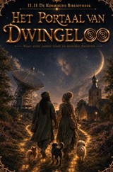 Het Portaal van Dwingeloo - Waar stilte luisteren vindt en werelden fluisteren - Karin DragonBean - 9789403910604