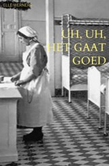 UH, UH, HET GAAT GOED - Elle WERNERS - 9789403912547