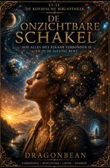 De Onzichtbare Schakel - Dragon Bean - 9789403912790
