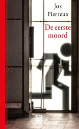 De eerste moord - Jos Pierreux - 9789460019616