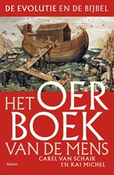 Het oerboek van de mens - Carel van Schaik ; Kai Michel - 9789460030468