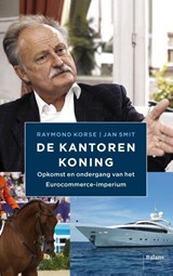 De kantorenkoning - Raymond Korse ; Jan Smit - 9789460031069