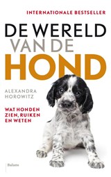 De wereld van de hond - Alexandra Horowitz - 9789460031113