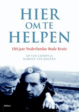 Hier om te helpen - Ad van Liempt ; Margot Kooten - 9789460034541
