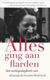 Alles ging aan flarden - Klaartje de Zwarte-Walvisch - 9789460035418
