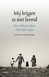 Mij krijgen ze niet levend - Lucas Ligtenberg - 9789460039553