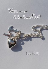 Wat is er aan de hand met Eva? - I. Eleveld - 9789460081071