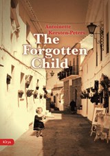 The Forgotten Child - Antoinette Kersten-Peters - 9789460083938