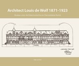 Architect Louis de Wolf (1871-1923) - Peter Van Dam - 9789460100840