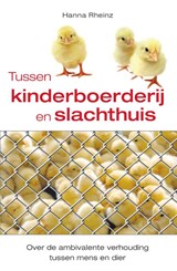 Tussen kinderboerderij en slachthuis - Hanna Rheinz - 9789460150654