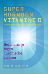 Superhormoon vitamine D - Jorg Spitz - 9789460151101