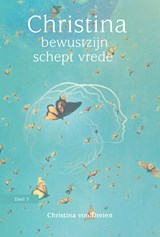 Bewustzijn schept vrede - Christina von Dreien - 9789460152177