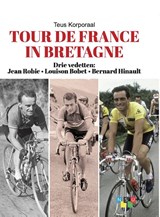 Tour de France in Bretagne - Teus Korporaal - 9789460210518