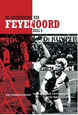 De Geschiedenis van Feyenoord - Jan Oudenaarden - 9789460210884