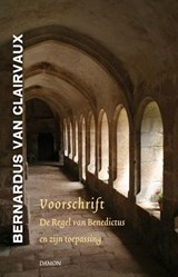 Voorschrift - Bernardus van Clairvaux - 9789460360558