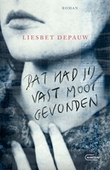 Dat had jij vast mooi gevonden - Liesbet Depauw - 9789460418037