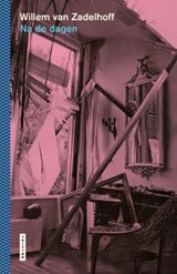 Na de dagen - Willem Van Zadelhoff - 9789460418167
