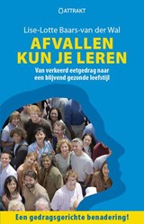 Afvallen kun je leren - Lise-lotte Baars - van der Wal - 9789460510694