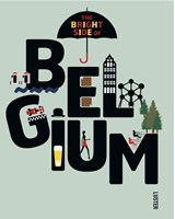 The Bright Side of Belgium - Sigrid Vandensavel & Hadewijch Ceulemans - 9789460581137
