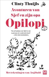 Avonturen van Sjef en zijn opa - Clinty Thuijls - 9789460683718