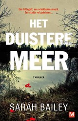 Het duistere meer - Sarah Bailey - 9789460684302