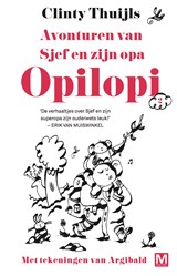 Avonturen van Sjef en zijn opa - Clinty Thuijls - 9789460687792