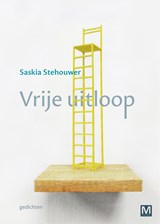 Vrije uitloop - Saskia Stehouwer - 9789460688003