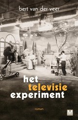 Het televisie experiment - Bert van der Veer - 9789460689208