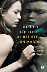 De rechter en Maria - Michiel Loffler - 9789460689338