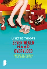 Zeven wegen naar overvloed - Lisette Thooft - 9789460926983