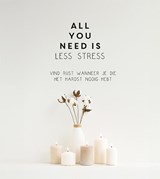 All you need is less stress -  - 9789460973369