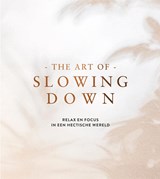 The art of slowing down -  - 9789460973505