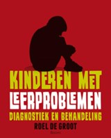 Kinderen met leerproblemen - Roel de Groot - 9789461057211