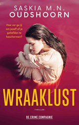 Wraaklust - Saskia M.N. Oudshoorn - 9789461099440