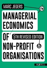 Managerial Economics of Non-profit Organisations (5th revised edition) - Marc Jegers - 9789461170880