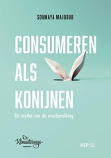 Consumeren als konijnen - Soumaya Majdoub - 9789461172853