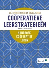 Coöperatieve leerstrategieën - Spencer Kagan ; Miguel Kagan - 9789461183057