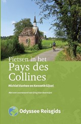 Fietsen in het Pays des Collines - Michiel Vanhee ; Kenneth Gijsel - 9789461231581