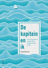De kapitein en ik - Astrid Pascal - 9789461266835