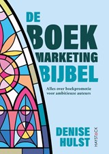 De boekmarketingbijbel - Denise Hulst - 9789461266873