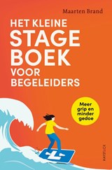 Het kleine stageboek voor begeleiders - Maarten Brand - 9789461266989