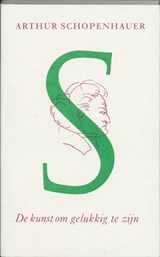 De kunst om gelukkig te zijn - Arthur Schopenhauer - 9789461272836