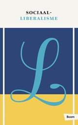 Sociaal-liberalisme - Fleur de Beaufort ; Patrick van Schie - 9789461275523