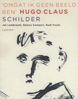 Omdat ik geen beeld ben - Hugo Claus ; Jef Lambrecht ; Remco Campert ; Rudi Fuchs - 9789461301307