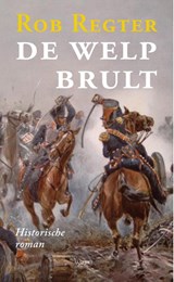 De welp brult - Rob Regter - 9789461536549
