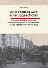 Vanaf vandaag wordt er teruggeschoten - Perry Pierik - 9789461538888