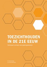 Toezichthouden in de 21e eeuw - Harry Woldendorp ; Arjen Jeninga - 9789461540607