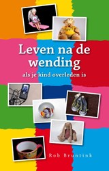 Leven na de wending - Rob Bruntink - 9789461550064