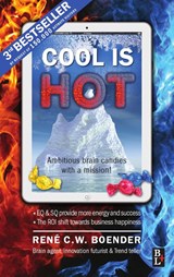 Cool is hot - Rene C.W. Boender - 9789461560018